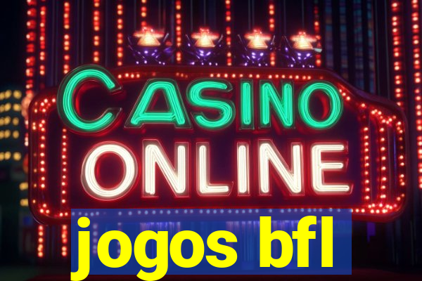 jogos bfl